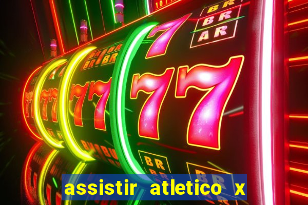 assistir atletico x botafogo ao vivo hd